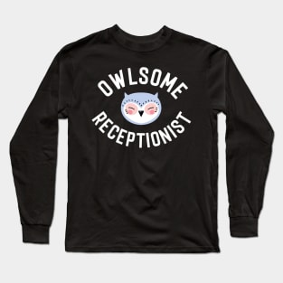 Owlsome Receptionist Pun - Funny Gift Idea Long Sleeve T-Shirt